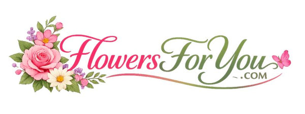 Flowers For You